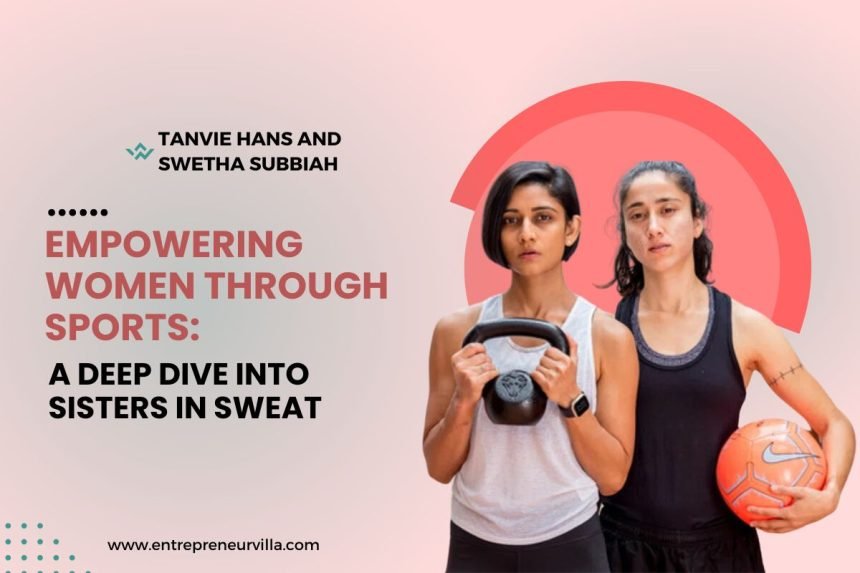 Sisters in sweat tanvie hans swetha subbiah